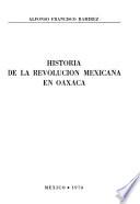 Historia de la Revolución Mexicana en Oaxaca