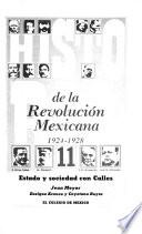 Historia de la Revolución Mexicana: Estado y sociedad con Calles, Jean Meyer, Enrique Krauze y Cayetano Reyes