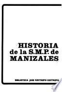Historia de la S.M.P. de Manizales