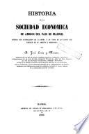 Historia de la Sociedad Economica de Amigos del Pais de Madrid. Entregas 1-40