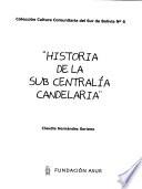 Historia de la Sub Centralía Candelaria