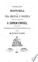 Historia de la vida militar y política del general D. Leopoldo O'Donnell