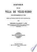 Historia de la villa de Vélez-Rubio (en el antiguo marquesado de los Vélez)