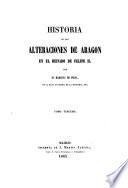 Historia de las alteraciones de Aragón en el reinado de Felipe ii