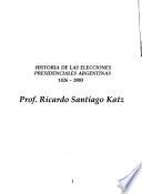Historia de las elecciones presidenciales Argentinas, 1826-2003