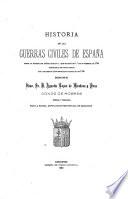 Historia de las guerras civiles de España, 1700 - 1708, escrita por Agustin Lopez de Mendoza y Pons Conde de Robres