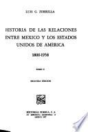 Historia de las relaciones entre Mexico y los Estados Unidos de America, 1800-1958