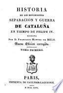 Historia de los movimientos, separación y guerra de Cataluña en tiempo de Felipe IV.