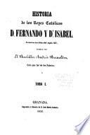 Historia de los reyes católics, D. Fernando y Da. Isabel