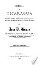 Historia de Nicaragua desde los tiempos prehistóricos hasta 1860, en sus relaciones con España, Mexico y Centro América