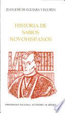 Historia de sabios novohispanos