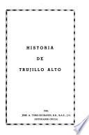Historia de Trujillo Alto