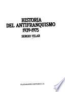 Historia del antifranquismo, 1939-1975