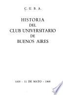 Historia del Club Universitario de Buenos Aires, 1918--11 de mayo--1968