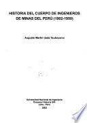 Historia del Cuerpo de Ingenieros de Minas del Perú (1902-1950)