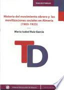 Historia del movimiento obrero y las movilizaciones sociales en Almería (1903-1923)