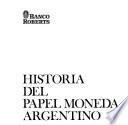 Historia del papel moneda argentino