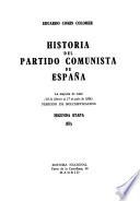 Historia del Partido Comunista de España: Segunda etapa. La mayoría de edad. (16 de febrero al 17 de julio de 1936). Periodo de bolchevizacion. 1967. 784 p