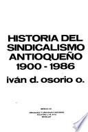 Historia del sindicalismo antioqueño, 1900-1986