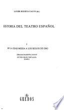 Historia del teatro español: De la Edad Media a los Siglos de Oro