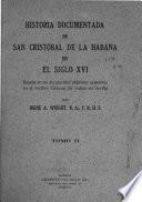 Historia documentada de San Cristóbal de la Habana en el siglo XVI