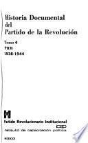 Historia documental del Partido de la Revolución: PRM, 1938-1944