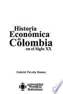 Historia económica de Colombia en el siglo XX
