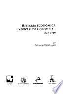 Historia económica y social de Colombia: 1537-1719