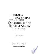 Historia evaluativa del Centro Coordinador Indigenista Tzeltal-Tzotzil