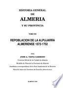 Historia general de Almería y su provincia: Repoblación de la Alpujarra almeriense, 1572-1752
