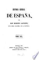 Historia general de España, desde los tempos mas remotos hasta nuestros dias