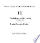 Historia general de la Universidad de Sonora: Crecimiento, política y crisis, 1953-1973 ; Evaluación de dos décadas