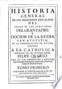 Historia general de los religiosos descalzos del orden de los Eremitanos de San Augustin de la congregacion de Espana y de Las Indias