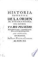 Historia General Profetica De La Orden De Nvestra Señora Del Carmen