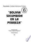 Historia negra de los dioses blancos: Bolivia sucumbida en la pobreza