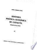 Historia política y económica de Cataluña, siglos XVI al XVIII.