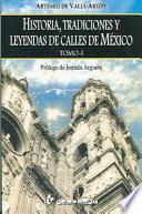 Historia, Tradiciones y Leyendas de Calles de Mexico, Tomo I