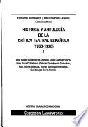 Historia y antología de la crítica teatral española: 1763-1936