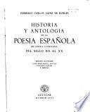 Historia y antología de la poesía española (en lengua castellana) del siglo XII al XX.