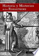Historia y Misterios de los Rosacruces