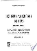 Historias placentinas inéditas: Catalogus episcoporum ecclesiae placentinae (pt. A-B)