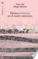 Homoerotismos en el cuento mexicano