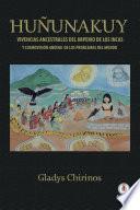 Huñunakuy: Vivencias ancestrales del imperio de los Incas y su cosmovisión andina de los problemas del mundo (Spanish Edition)