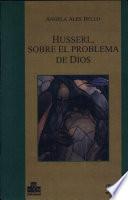 Husserl, sobre el problema de Dios