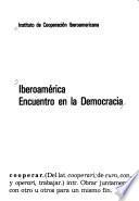 Iberoamérica, encuentro en la democracia