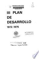 III [i.e. Tercer] plan de desarrollo, 1972-1975