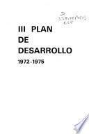 III plan de desarrollo, 1972-1975