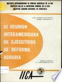 III Reunion Interamericana de Ejecutivos de Reforma Agraria