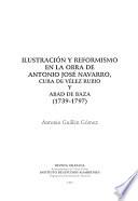 Ilustración y reformismo en la obra de Antonio José Navarro, cura de Vélez Rubio y Abad de Baza, 1739-1797