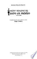 Imagen y realidad del teatro en México, 1533-1960